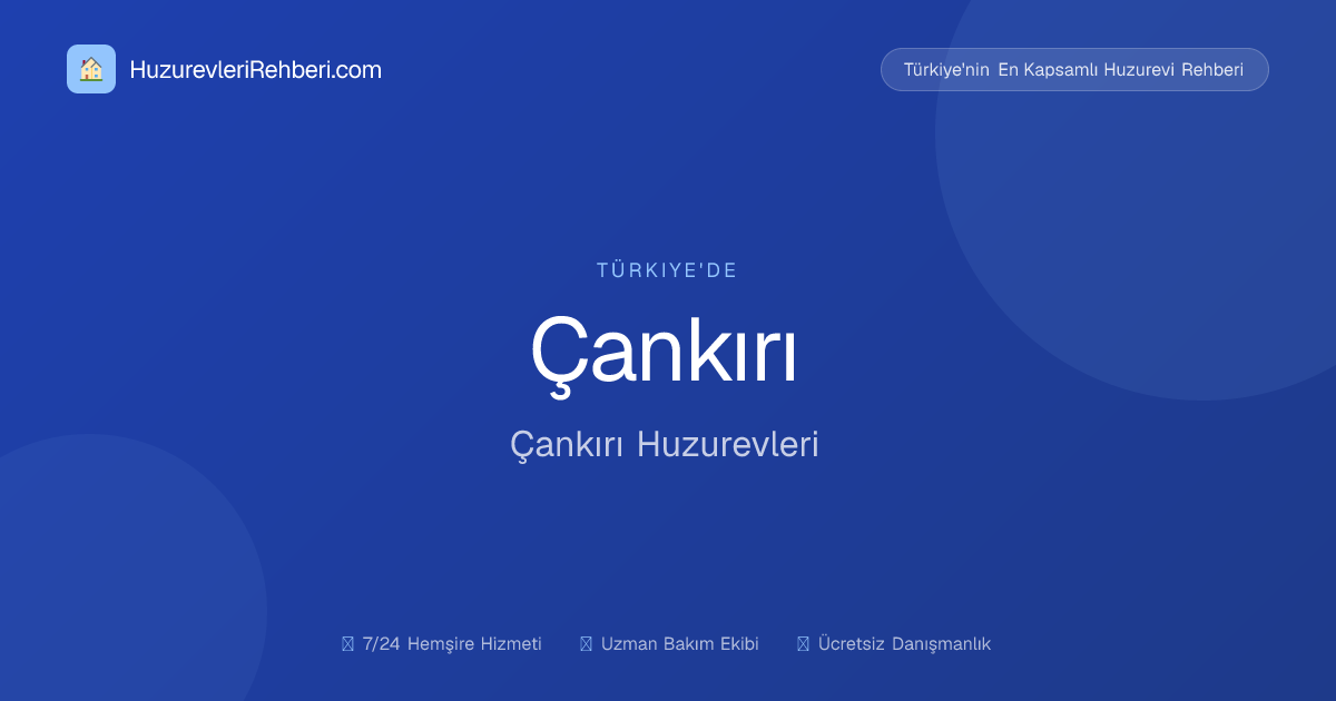 ÇANKIRI HAFİZE ÜNAL HUZUREVİ