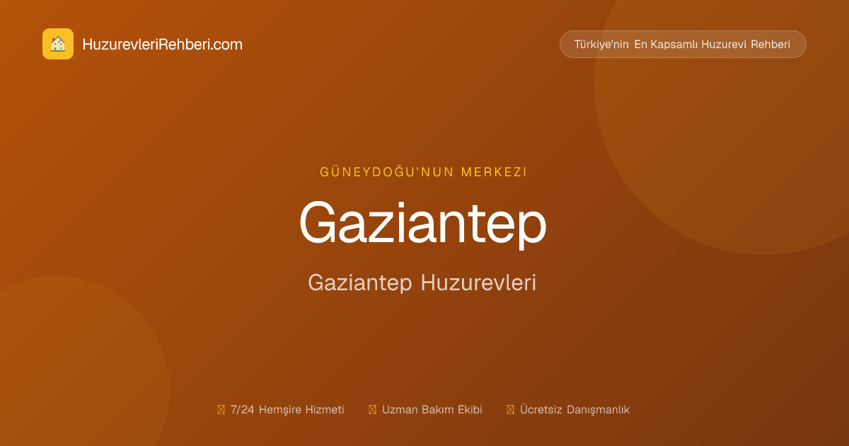 Gaziantep Huzurevleri
