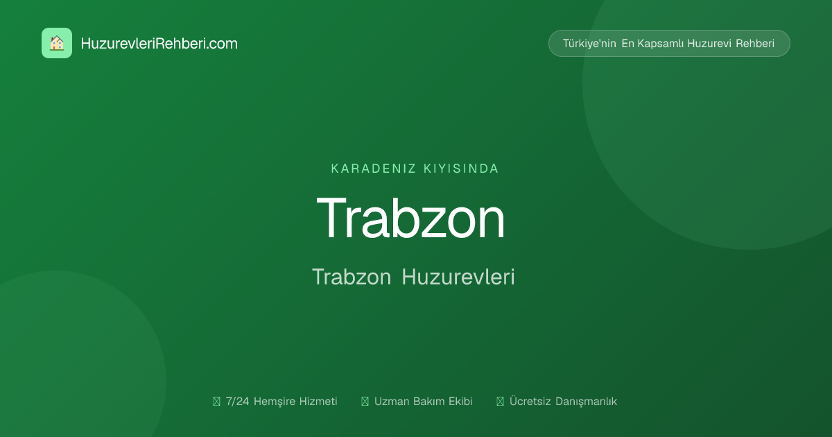 Trabzon Köşk Huzurevi